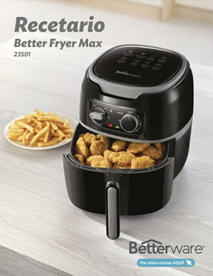 Recetario BETTERWARE: Better Fryer Max 23501